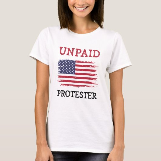 無給の抗議者 - 抗議 Tシャツ (正面)