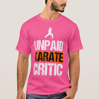 無給の空手批評家おもしろい皮肉な空手 Tシャツ