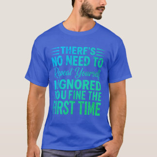 無視しましたとも結構です Tシャツ