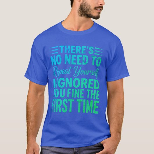 無視しましたとも結構です Tシャツ (正面)