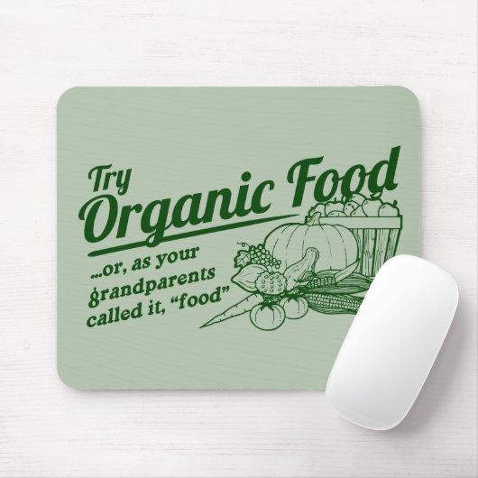 無農薬食品-あなたの祖父母は呼びましたそれを"食糧"は マウスパッド (マウス)
