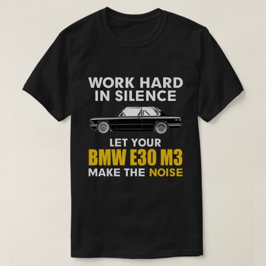 無音で動作するBMW E30 M3がノイズを発生させる Tシャツ (デザイン正面)