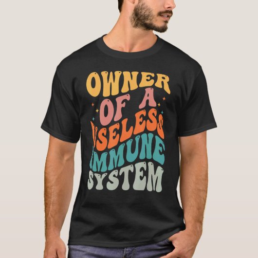 無駄な免疫系のアパレルの所有者 Tシャツ (正面)