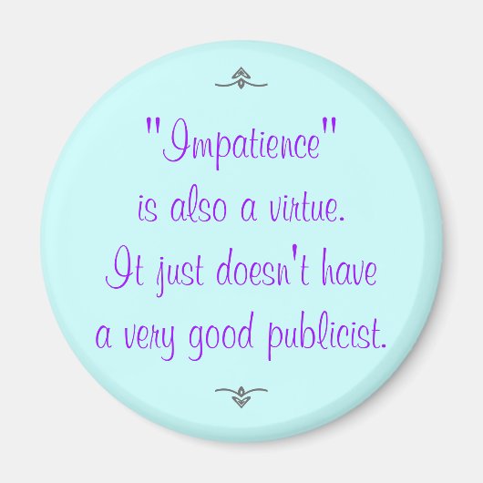 焦りもまた美徳なり... マグネット (正面)