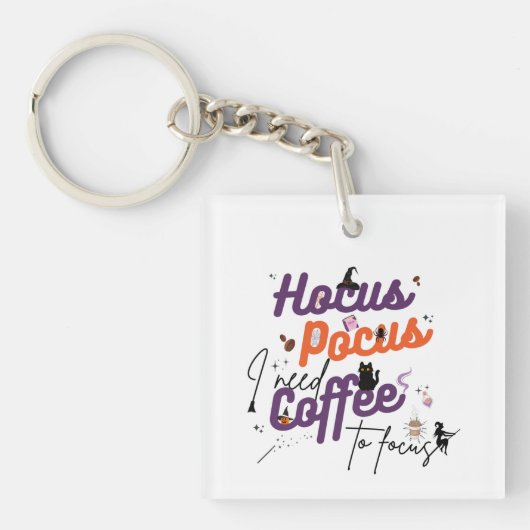 焦点を合わせるためにコーヒーが必要なHocus Pocus キーホルダー (正面)