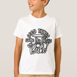 焼く来人に良いこと Tシャツ