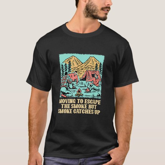 煙を逃れるために移動キャンピングキャンピングユーモアS Tシャツ (正面)