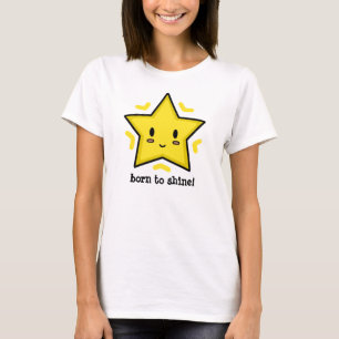 照るために生まれて下さい! 上 Tシャツ