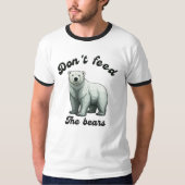 熊にエサを与えないでください Tシャツ (正面)