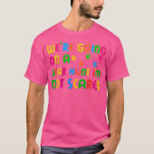 熊狩りに行こう、私は怖くない Tシャツ (正面)