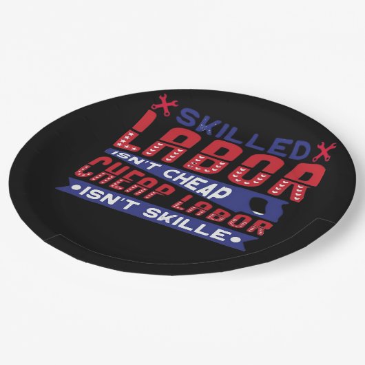 熟練労働は安くない熟練労働は熟練した階級ではない ペーパープレート (アングル)