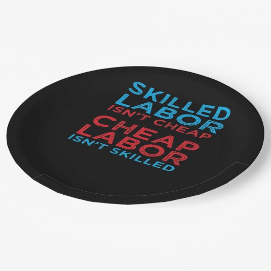 熟練労働者は安価な労働者の労働者のギフトクラスではない ペーパープレート (アングル)