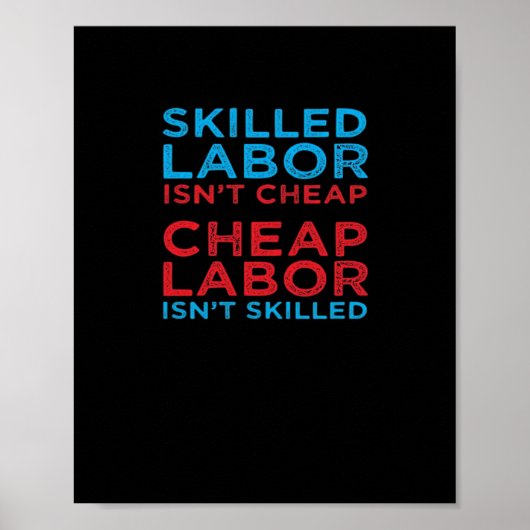 熟練労働者は安価な労働者の労働者のギフトクラスではない ポスター (正面)