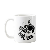 熱いお茶の時間だ