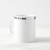 熱いスタイルでいこう コーヒーマグカップ (正面左)