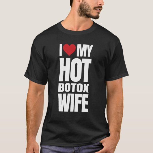 熱いボトックスの妻が大好き Tシャツ (正面)