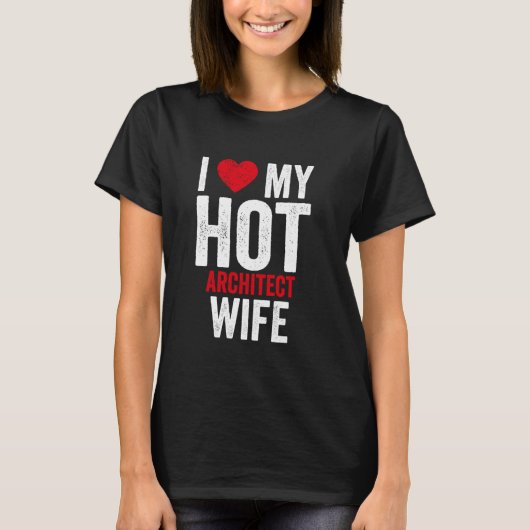 熱い建築家の妻が大好き Tシャツ (正面)