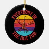 熱い浴槽のザリガニのザリガニ食べの セラミックオーナメント (正面)