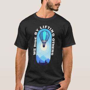 熱い空気を持ち上げて感動的立ち上がる Tシャツ