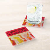 熱い頭、私はそれをフラスコを聞きたくない ガラスコースター (アングル)