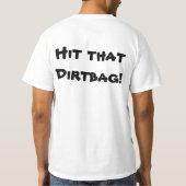 熱守銭奴-そのDirtbagに当って下さい Tシャツ (裏面)