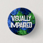 熱帯ジャングル離れの視覚障害 缶バッジ (正面)