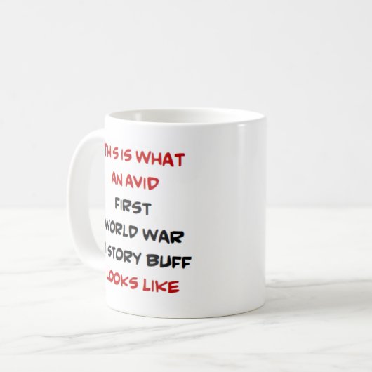 熱心な世界初の戦争史バフ コーヒーマグカップ (正面左)