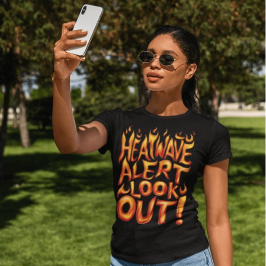 熱波の警告：注意！ Tシャツ