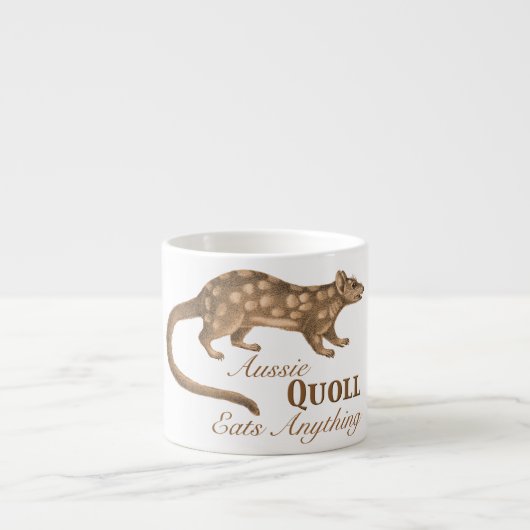 熱狂するなオーストラリア人Quollは何でもオーストラリアのユーモア食べます エスプレッソカップ (正面)