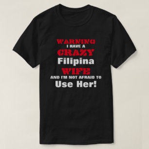 熱狂するなフィリピン人の妻 Tシャツ