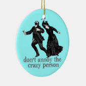 熱狂するな人を悩まさないで下さい セラミックオーナメント (右)