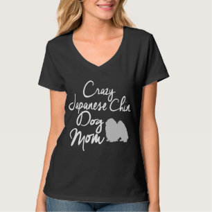 熱狂するな日本人のChin犬のお母さん Tシャツ