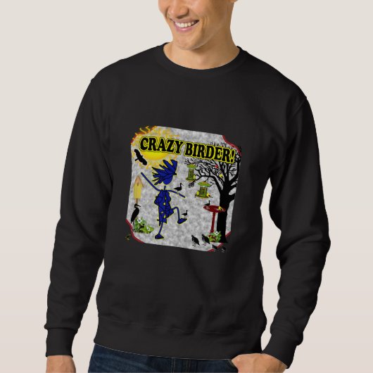 熱狂するな鳥類捕獲人のワイシャツ及びギフト スウェットシャツ (正面)