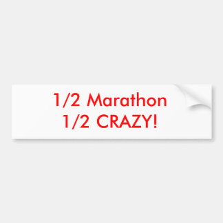 熱狂するな1/2のマラソン1/2! バンパーステッカー