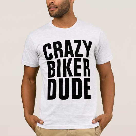 熱狂するバイクもしくは自転車に乗る人DUDE、バイクTシャツ Tシャツ (正面)
