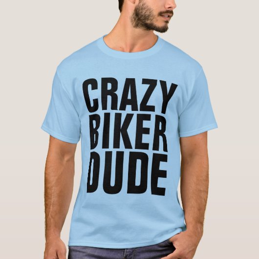 熱狂するバイクもしくは自転車に乗る人DUDE、Motorcyclist T-shirts Tシャツ (正面)