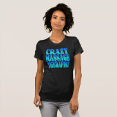 熱狂するマッサージセラピスト Tシャツ (正面フル)