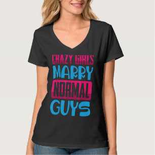 熱狂する女おもしろいの子は普通の男のジョークと結婚来! Tシャツ