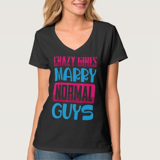 熱狂する女おもしろいの子は普通の男のジョークと結婚来! Tシャツ (正面)