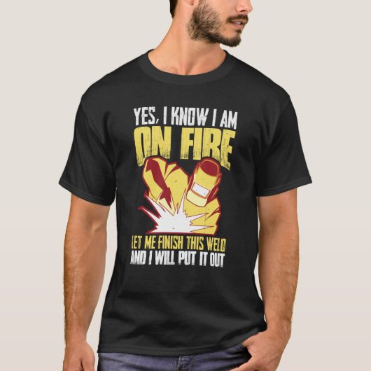 燃えてるって分かってる 溶接終わらせて Tシャツ (正面)