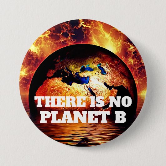 燃える地球のある「惑星Bがない」 缶バッジ (正面)