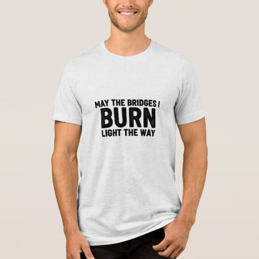 燃える橋が道を照らす 卒業式  トライブレンドＴシャツ (正面)