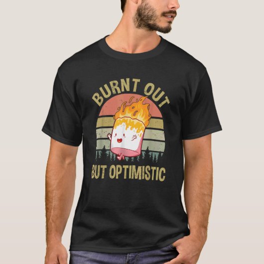 燃え尽きたが楽観的なヴィンテージ Tシャツ (正面)