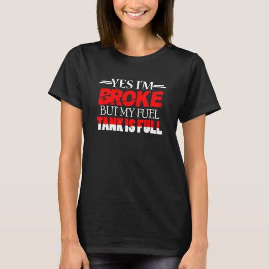 燃料タンクYesを壊したけど燃料タンクを壊した Tシャツ (正面)
