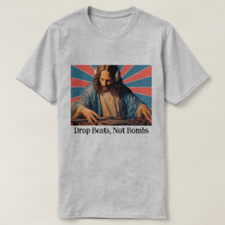 爆弾ではなくビートを落とす – イエス Tシャツ