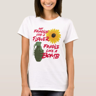 爆弾のように壊れやすい花のようにもろくない Tシャツ