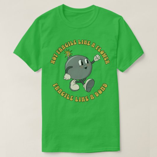爆弾のように壊れやすい花のように壊れない1 Tシャツ (デザイン正面)