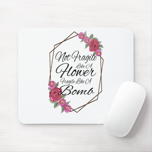 爆弾のように壊れやすい花のように壊れにくい マウスパッド (マウス)