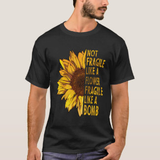 爆弾のように壊れやすい花のように壊れにくい Tシャツ