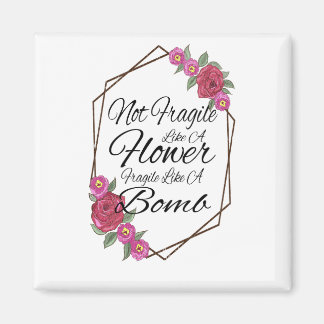 爆弾のように壊れやすい花のように壊れやすい マグネット